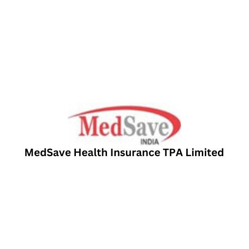 MedSave Health Insurance TPA Limited